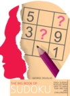 The Big Book of Sudoku : 1500+ Sudoku Puzzles from Easy to Hard that Are Fun and Challenging - Book