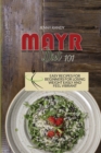 Mayr Diet 101 : Easy And Flavorful Recipes To Quickly Lose Weight And Burn Stubborn Fat - Book