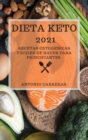 Dieta Keto 2021 : Recetas Cetogenicas Faciles de Hacer Para Principiantes - Book