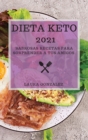Dieta Keto 2021 : Sabrosas Recetas Para Sorprender a Tus Amigos - Book