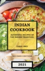 Indian Cookbook 2021 Second Edition : Authentic Recipes of the Indian Tradition - Book