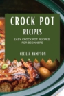 Crock Pot Recipes 2021 : Easy Crock Pot Recipes for Beginners - Book