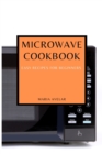 Microwave Cookbook : Easy Recipes for Beginners - Book