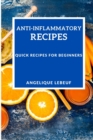 Anti-Inflammatory Recipes : Quick Recipes for Beginners - Book