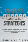 Passive Income Strategies : The Most Effective Strategies to Earn Passive Income Online and Become Financially Independent - Book