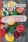 The SirtFood diet Cookbook - Book