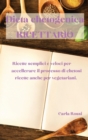 Dieta Chetogenica Ricettario : Ricette Semplici E Veloci Per Accellerare Il Processo Di Chetosi, Ricette Anche Per Vegetariani. - Book