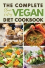 The Complete Clean Eating Vegan Diet Cookbook : Healthy Meals to Prepare Routinely. 50 Recipes with Pictures - Book