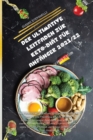 Der Ultimative Leitfaden Zur Keto-Diat Fur Anfanger 2021/22 : Das Kochbuch mit der neuen Version der ketogenen Diat, die vom Fruhstuck bis zum Dessert uberarbeitet wurde. Abnehmen war noch nie so einf - Book