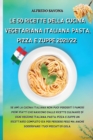 Le 50 Ricette Della Cucina Vegetariana Italiana Pasta, Pizza E Zuppe 2021/22 : Se ami la cucina italiana non puoi perderti i famosi primi piatti che nascono dalle ricette culinarie di ogni regione ita - Book