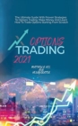 Options Trading 2021 : The Ultimate Guide With Proven Strategies To Options Trading. Make Money And Learn How To Trade Options Starting From Scratch - Book