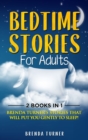 Bedtime Stories for Adults (2 Books in 1) : Brenda Turner's stories that will put you gently to sleep! - Book