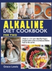 Alkaline Diet Cookbook for Two : 2 Books in 1 Dr. Lewis's Meal Plan Project Complete Guide on How to Eat Balanced Alkaline Foods for Him and Her - Book