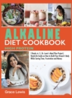 Alkaline Diet Cookbook High Protein : 2 Books in 1 Dr. Lewis's Meal Plan Project Hands-On Guide on How to Build Your Dream's Body While Saving Time, Frustration and Money - Book