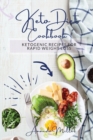 Keto Diet Cookbook : Ketogenic recipesfor rapid weight loss. - Book