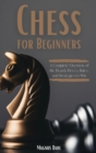 Chess for Beginners : A Complete Overview of the Board, Pieces, Rules, and Strategies to Win - Book