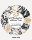 Keto Diet Cookbook for Advanced Users : Learn How To Improve Your Diet By Cooking Spectacular Keto Meals - Book