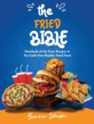 THE FRIED BIBLE: HUNDREDS OF AIR FRYER R - Book