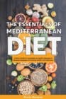 The Basics of Mediterranean Diet : A Collection of Mediterranean Diet Recipes Packed with Nutrition and Boosting Brain Health - Book