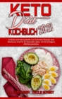 Keto-Diat-Kochbuch 2021 : Einfache Und Schmackhafte Low-Carb-Keto-Rezepte Zum Abnehmen Und Fur Ein Gesundes Leben, Um Die Ketogene Diat Beizubehalten (Keto Diet Cookbook 2021) (German Version) - Book