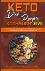 Keto-Diat-Rezepte Kochbuch 2021 : Eine Erstaunliche Sammlung Mit Den Gefragtesten Gesunden Und Leckeren Rezepten Fur Ihre Ketogene Diat (Keto Diet Recipes Cookbook 2021) (German Version) - Book
