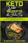 Keto Diat Rezepte Fur Jeden Tag : Schnelle Und Budgetfreundliche Rezepte Fur Ihre Keto-Rezepte. Einfacheres, Gesunderes & Knusprigeres Essen Fur Ihre Familie & Freunde (Keto Diet Everyday Recipes) (Ge - Book