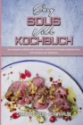 Easy Sous Vide Kochbuch : Der Komplette Leitfaden Mit Einfachen, Leichten Und Unwiderstehlichen Sous Vide Rezepten Zum Abnehmen (Easy Sous Vide Cookbook) (German Version) - Book