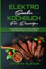 Elektro-Smoker-Kochbuch Fur Einsteiger : Ein Kompletter Leitfaden Fur Schnelle, Einfache Und Leckere Smoker-Rezepte Fur Die Ganze Familie (Electric Smoker Cookbook For Beginners) (German Version) - Book