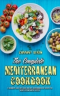 The Complete Mediterranean Cookbook : A Beginner's Guide With Quick and Easy Mediterranean Diet Recipes for Weight Loss and Healthy Lifestyle - Book