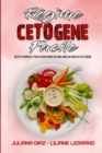 Regime Cetogene Facile : Le Regime Cetogene Pratique Pour Perdre Du Poids Sans Renoncer A Vos Plats Preferes(Keto Diet Made Easy) (French Version) - Book