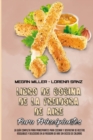 Libro De Recetas De La Freidora De Aire Para Principiantes : La Guia Completa Para Principiantes Para Cocinar Y Disfrutar De Recetas Asequibles Y Deliciosas En La Freidora De Aire Sin Exceso De Calori - Book