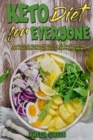 Keto Diet For Everyone : An Amazingly Cookbook With Easy and Irresistible Low Carb and Gluten Free Ketogenic Recipes to Lose Weight - Book