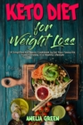 Keto Diet For Weight Loss : A Simplified Ketogenic Cookbook to Eat Your Favourite Food Everyday in a Healthy Lifestyle - Book