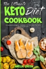 The Ultimate Keto Diet Cookbook : A Complete Ketogenic Cookbook For Your Meal Plan With Amazing Recipes - Book