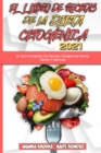 El Libro De Recetas De La Dieta Cetogenica 2021 : Su Guia Completa Con Recetas Cetogenicas Diarias Faciles Y Sabrosas (Keto Diet Recipes Cookbook 2021) (Spanish Edition) - Book