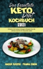Das Essentielle Keto-Diat-Kochbuch 2021 : Einfache Und Leckere Ketogene Rezepte Zum Abnehmen Und Fur Ein Gesundes Leben (The Essential Keto Diet Cookbook 2021) (German Version) - Book