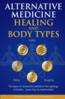 Alternative Medicine Healing and Body Types : The types of characters related to the typology of bodies - Learn how to read bodies! - Book
