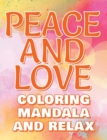 PEACE - Coloring Mandala to Relax - Coloring Book for Adults : Press The Relax Button In Your Brain - Colouring Book For Stressed Adults Or Stressed Kids - Book