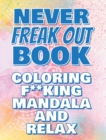 F**k Off - Coloring Mandala to Relax - Coloring Book for Adults - Left-Handed Edition : Press the Relax Button you have in your head - Colouring book for stressed adults or stressed kids - Book