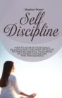 Self Discipline : How to achieve your goals in 31 days with the most effective techniques (Mental toughness, willpower, motivation, time management) - Book