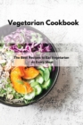 Vegetarian Cookbook : The Best Recipes to Eat Vegetarian At Every Meal - Book