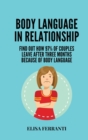 Body Language in Relationship : find out how 97% of couples leave after three months because of body language - Book