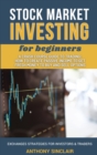 STOCK MARKET INVESTING for beginners : A Crash Course Guide to Trading from Beginners to Expert: How to Create Passive Income to Get Fresh Money to Buy and Sell Options. EXCHANGED STRATEGIES FOR INVES - Book