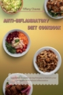Anti-Inflammatory Diet Cookbook : Exquisite and Health-giving Recipes to Restore your Wellness and Reduce Inflammation - Book