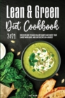 Lean & Green Diet Cookbook 2021 : Discover How to Build Healthy Habits and Boost your Energy with Quick and Easy Recipes on a Budget - Book