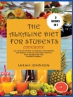 The Alkaline Diet for Students Cookbook : 320+ Healthy Recipes to Increase your Memory and Energy! Start an Healthier Lifestyle with the Best Diet for Students overall! - Book