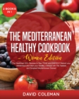 The Healthy Mediterranean Cookbook - Women Edition : The Healthiest 220+ Recipes to Stay TONE and ENERGY! Reboot your Metabolism and Start your Healthy Lifestyle with The Tastiest and Simplest Mediter - Book