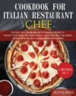 Cookbook for Italian Restaurant Chef : The Best 320+ Italian recipes to Delight Your Family and your Friends like a Chef! Only The Easiest Recipes to Start your Italian Restaurant Cuisine! - Book