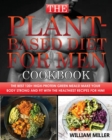 The Plant-Based Diet for Men Cookbook : The Best 120+ High-Protein Green Meals! Make your body STRONG and FIT with the Healthiest Recipes for Him! - Book