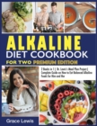 Alkaline Diet Cookbook for Two : 2 Books in 1 Dr. Lewis's Meal Plan Project Complete Guide on How to Eat Balanced Alkaline Foods for Him and Her (Premium Edition) - Book